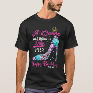 Camiseta Uma Rainha Foi Nascer Em Julho De 1938 Feliz 84º A
