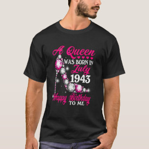 Camiseta Uma Rainha Foi Nascer Em Julho De 1943 Alto Salto