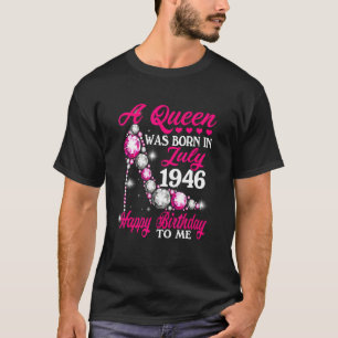 Camiseta Uma Rainha Foi Nascer Em Julho De 1946, 76º Nascim