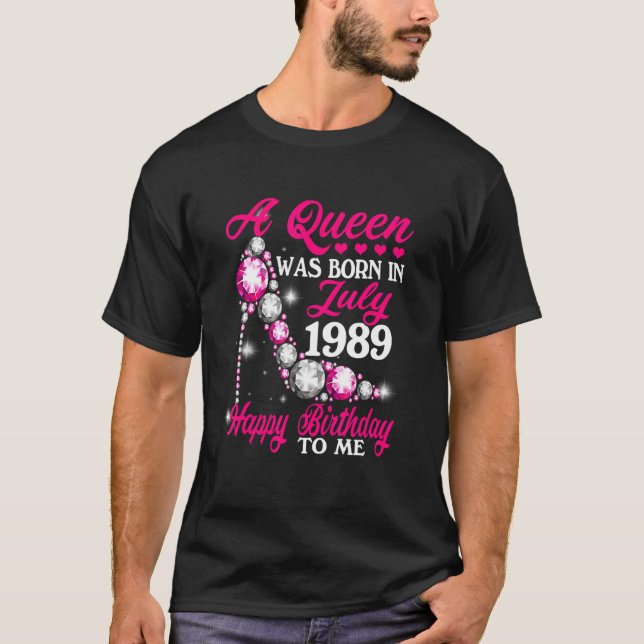 Camiseta Uma Rainha Foi Nascer Em Julho De 1989, 33º Aniver (Frente)