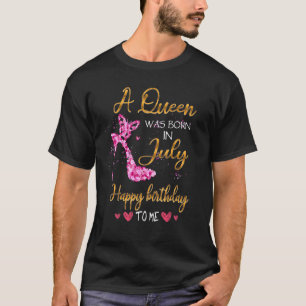 Camiseta Uma Rainha Foi Nascer Em Julho Feliz Aniversário P