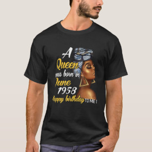 Camiseta Uma Rainha Foi Nascer Em Junho De 1958 63º Aniver