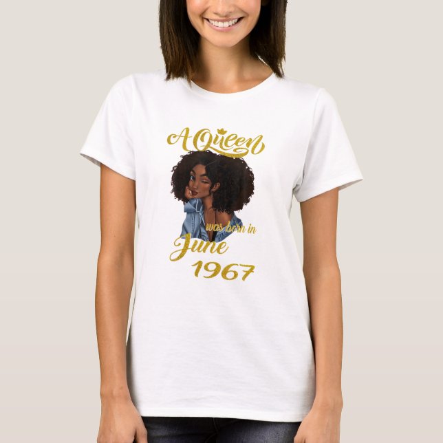 Camiseta Uma Rainha Foi Nascer Em Junho De 1967, 54º Presen (Frente)