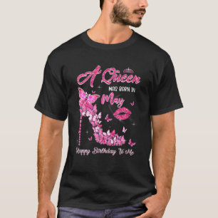 Camiseta Uma Rainha Foi Nascer Em Maio Feliz Aniversário P