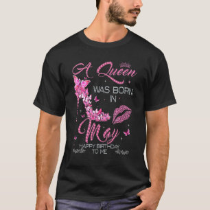 Camiseta Uma Rainha Foi Nascer Em Maio Feliz Aniversário Pa