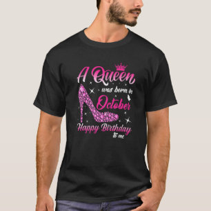 Camiseta Uma Rainha Foi Nascer Em Outubro, Aniversário Mulh