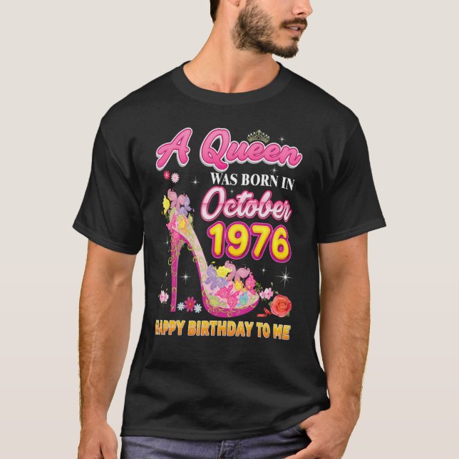 Camiseta Uma Rainha Foi Nascer Em Outubro De 1976 Feliz Ani (Frente)