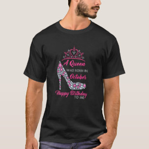 Camiseta Uma Rainha Foi Nascer Em Outubro Feliz Aniversário