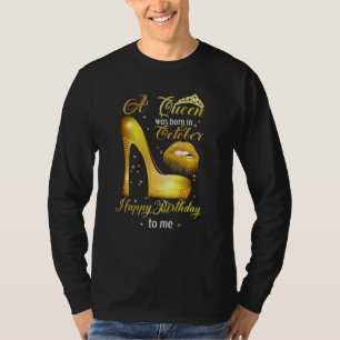 Camiseta Uma Rainha Foi Nascer Em Outubro Feliz Aniversário