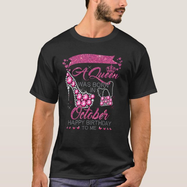 Camiseta Uma Rainha Foi Nascer Em Outubro Feliz Aniversário (Frente)