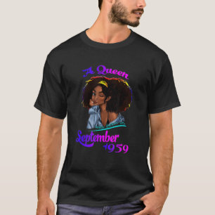 Camiseta Uma Rainha Foi Nascer Em Setembro De 1959, Aos 62 