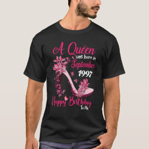 Camiseta Uma Rainha Foi Nascer Em Setembro De 1997 Feliz 26