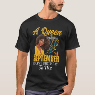 Camiseta Uma Rainha Foi Nascer Em Setembro Feliz Aniversári