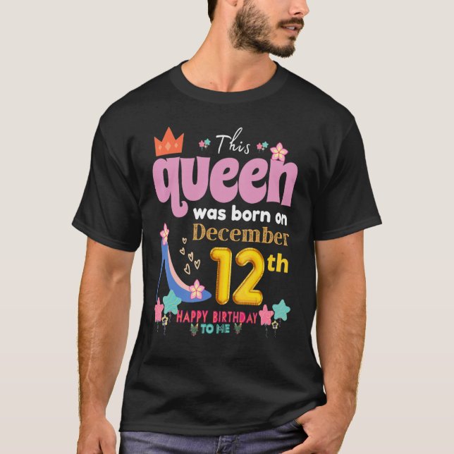 Camiseta Uma Rainha Foi Nascer No 12 de 12 De Dezembro, Bir (Frente)