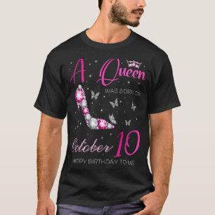 Camiseta Uma Rainha foi Nascer no dia 10 de outubro Bday P