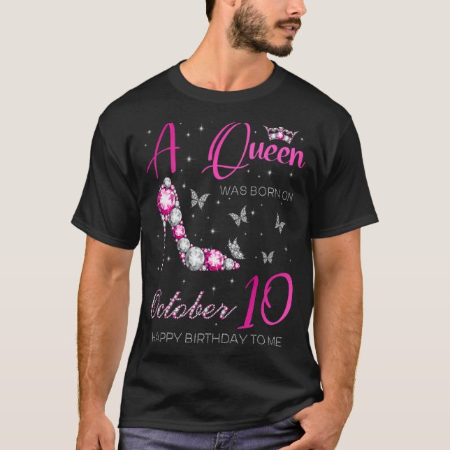 Camiseta Uma Rainha foi Nascer no dia 10 de outubro Bday P (Frente)
