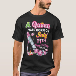 Camiseta Uma Rainha Foi Nascer No Dia 11 De Julho Feliz Ani