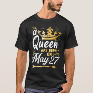 Camiseta Uma Rainha foi Nascer no dia 27 de maio, Menina Bo
