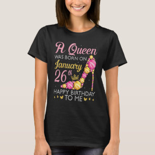 Camiseta Uma Rainha Foi Nascer No Feliz Aniversário De 26 D