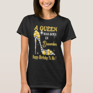 Camiseta Uma Rainha Nascer em dezembro Feliz Aniversário Pa