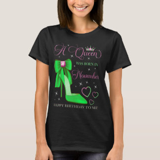 Camiseta Uma Rainha Nascer em novembro Feliz Aniversário Pa