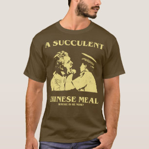 Camiseta Uma refeição chinesa bem-sucedida Onde ele está ag