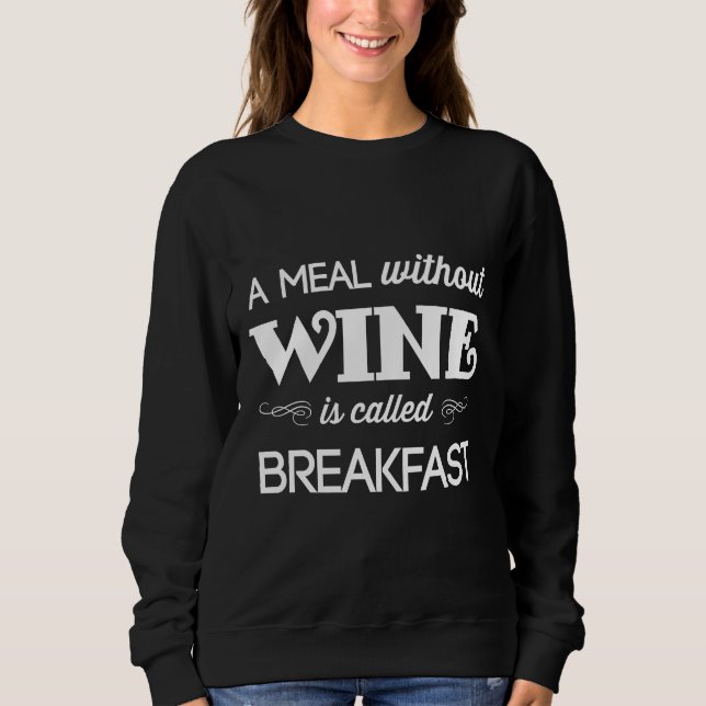 Camiseta Uma Refeição Sem Vinho É Chamada Café Da Manhã (Frente)