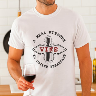 Camiseta Uma Refeição Sem Vinho É Chamada Café da Manhã