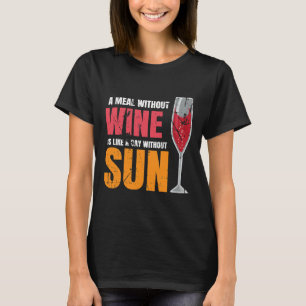 Camiseta Uma Refeição Sem Vinho É Como Um Dia Sem Sol
