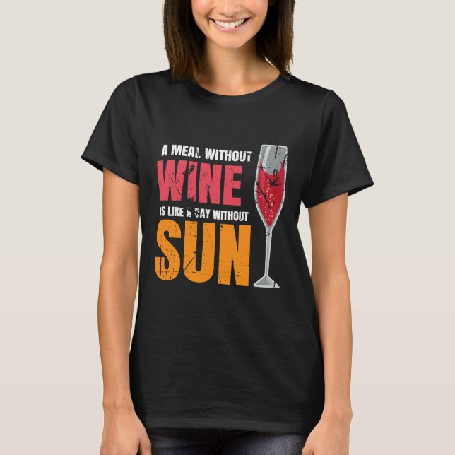 Camiseta Uma Refeição Sem Vinho É Como Um Dia Sem Sol (Frente)