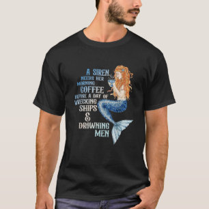 Camiseta Uma Siren Precisa Da Roupa De Café Da Manhã