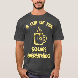 Camiseta Uma taça de chá resolve tudo