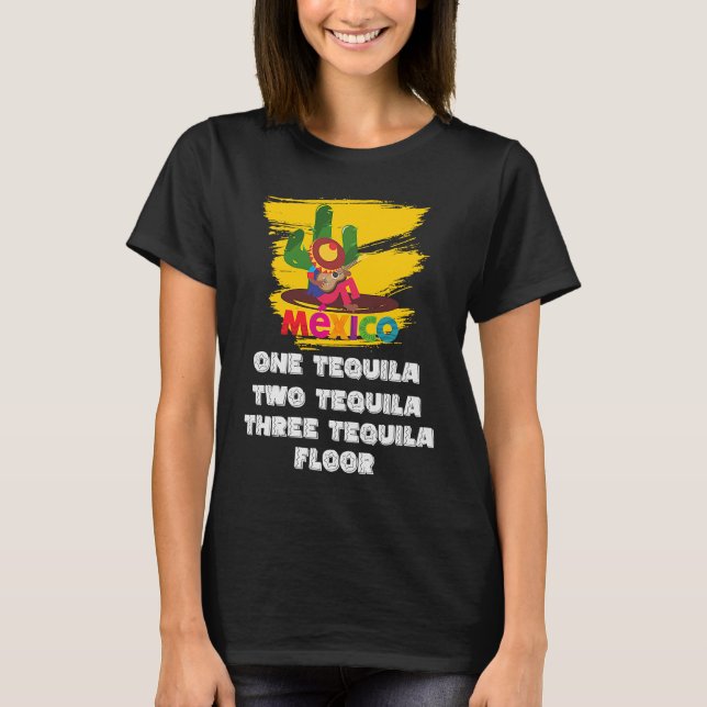 Camiseta Uma Tequila Dois Tequila Três Piso De Tequila (Frente)