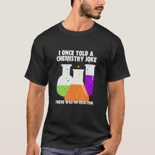 Camiseta Uma Vez Disse Um Humor Químico De Piada De Química