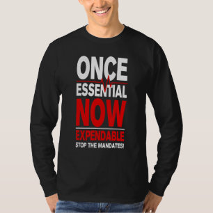 Camiseta Uma Vez Essencial, Agora Expendível, Parar a Liber