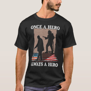 Camiseta Uma vez Herói sempre Homem de Bombeiro Herói