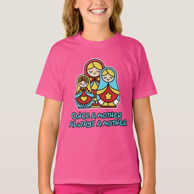 Camiseta Uma vez mãe, sempre mãe (Frente)
