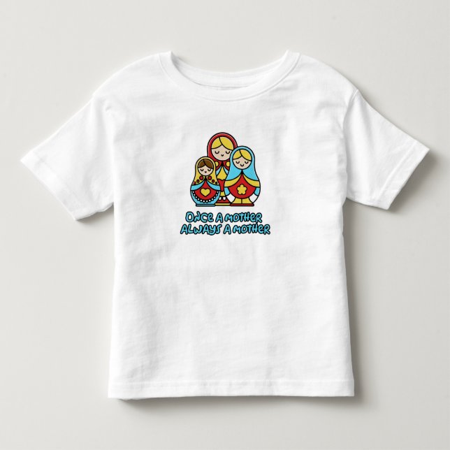 Camiseta Uma vez mãe, sempre mãe (Frente)