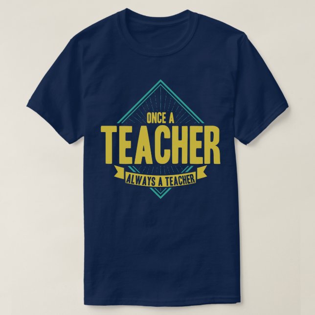 Camiseta Uma Vez Professor Sempre Professora (Frente do Design)
