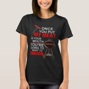 Camiseta Uma Vez Que Coloque Minha Carne Na Boca Você Quer 