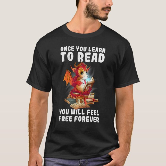 Camiseta Uma vez que você aprende a ler, sinta-se livre par (Frente)