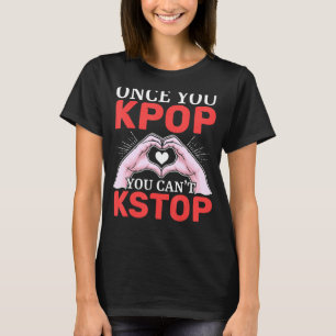 Camiseta Uma vez que você chuta você não consegue parar mús