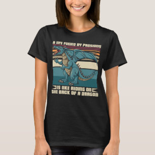 Camiseta Uma vida alimentada por paixões é como nas costas