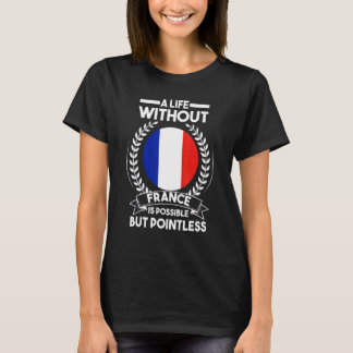 Camiseta Uma vida sem a França é possível França Fr