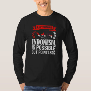 Camiseta uma vida sem a Indonésia é possível indonésio