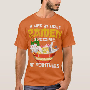 Camiseta Uma Vida Sem Ramen É Possível, Mas Ram Sem Poesia