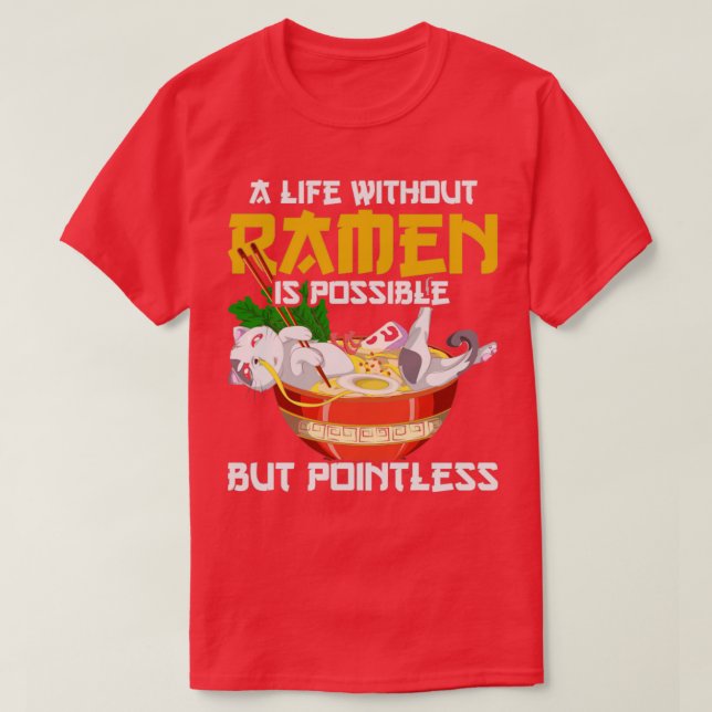 Camiseta Uma Vida Sem Ramen É Possível, Mas Ram Sem Poesia (Frente do Design)