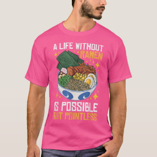 Camiseta Uma vida sem Ramen é Possível, mas sem Poesia