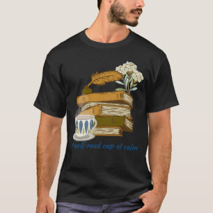 Camiseta Uma xícara bem lida de calma