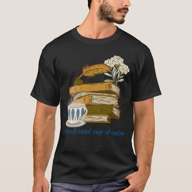 Camiseta Uma xícara bem lida de calma (Frente)